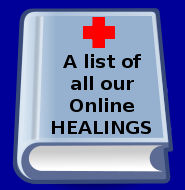 A complete List of all our Online Healings